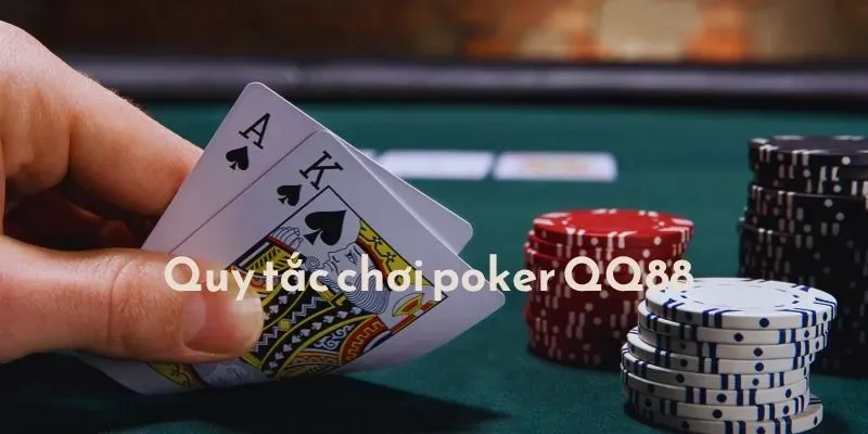 Quy tắc áp dụng cho chiến thuật Poker tại nhà cái